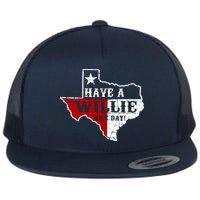 Have A Willie Nice Day Flat Bill Trucker Hat
