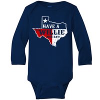 Have A Willie Nice Day Baby Long Sleeve Bodysuit