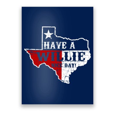 Have A Willie Nice Day Poster