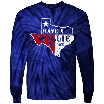 Have A Willie Nice Day Tie-Dye Long Sleeve Shirt