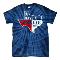 Have A Willie Nice Day Tie-Dye T-Shirt