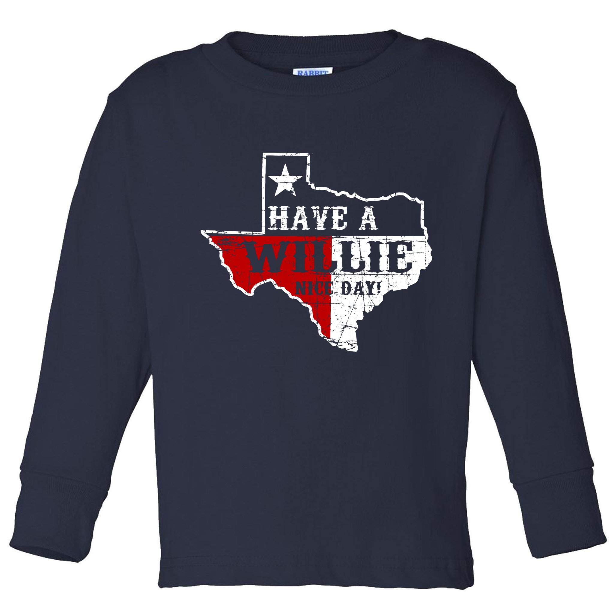 Have A Willie Nice Day Toddler Long Sleeve Shirt