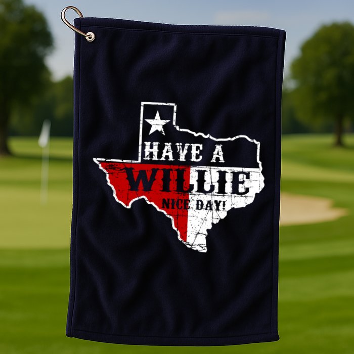 Have A Willie Nice Day Golf Towel