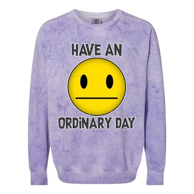 Have an Ordinary Day Colorblast Crewneck Sweatshirt