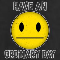 Have an Ordinary Day Tumbler