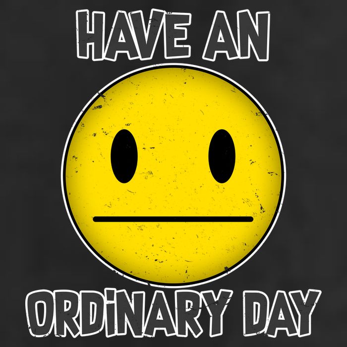 Have an Ordinary Day Tumbler