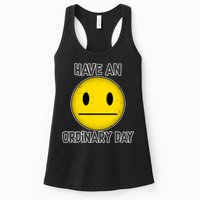 Have an Ordinary Day Womens Tank Top