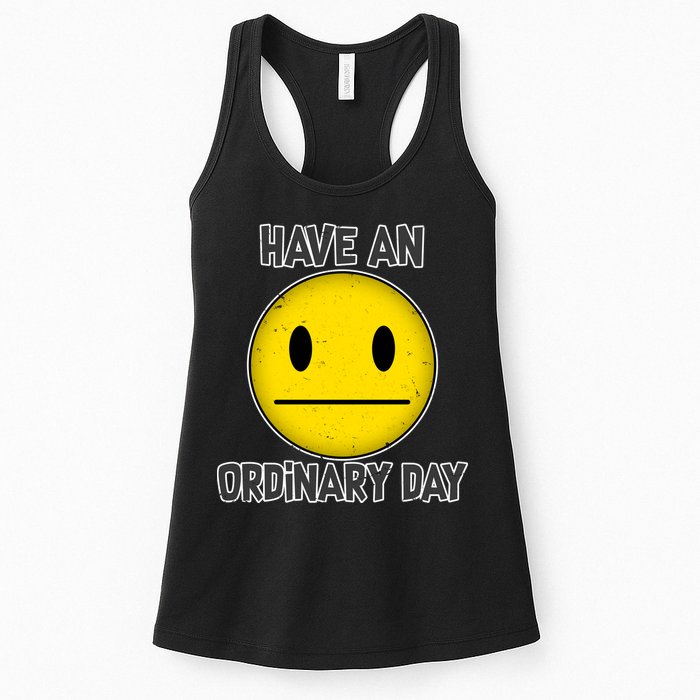 Have an Ordinary Day Womens Tank Top