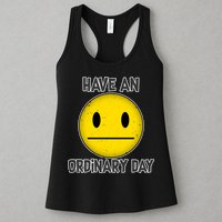 Have an Ordinary Day Womens Tank Top