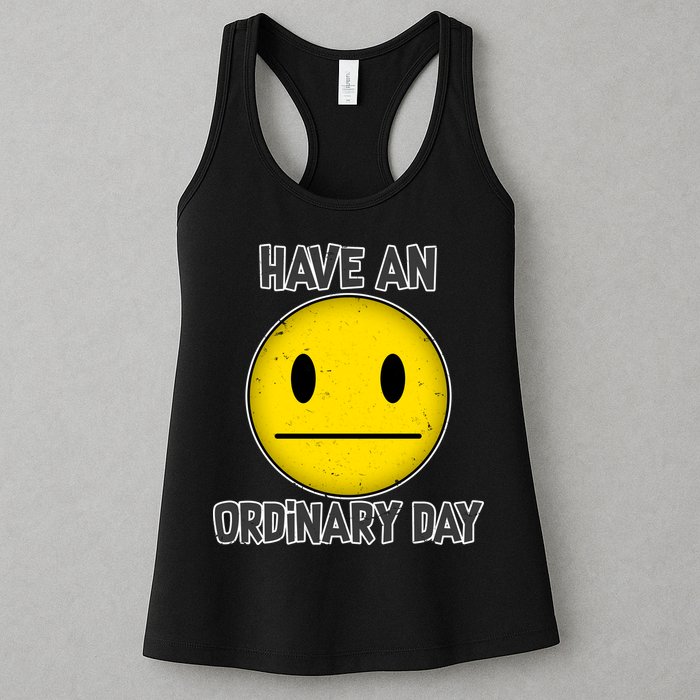 Have an Ordinary Day Womens Tank Top