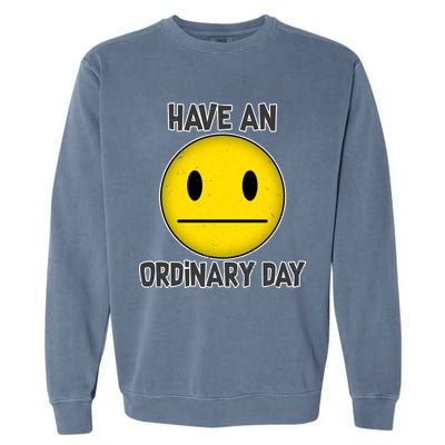 Have an Ordinary Day Garment-Dyed Sweatshirt