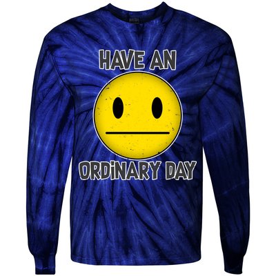 Have an Ordinary Day Tie-Dye Long Sleeve Shirt