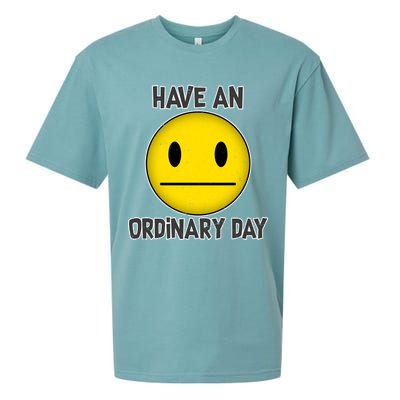 Have an Ordinary Day Sueded Cloud Jersey T-Shirt