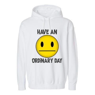 Have an Ordinary Day Garment-Dyed Fleece Hoodie