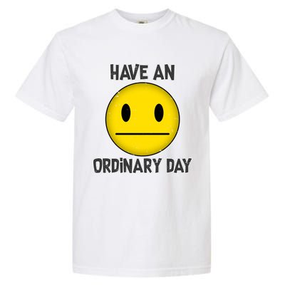 Have an Ordinary Day Garment-Dyed Heavyweight T-Shirt