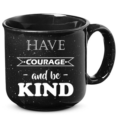 Have Courage And Be Kind 15oz Campfire Ceramic Mug