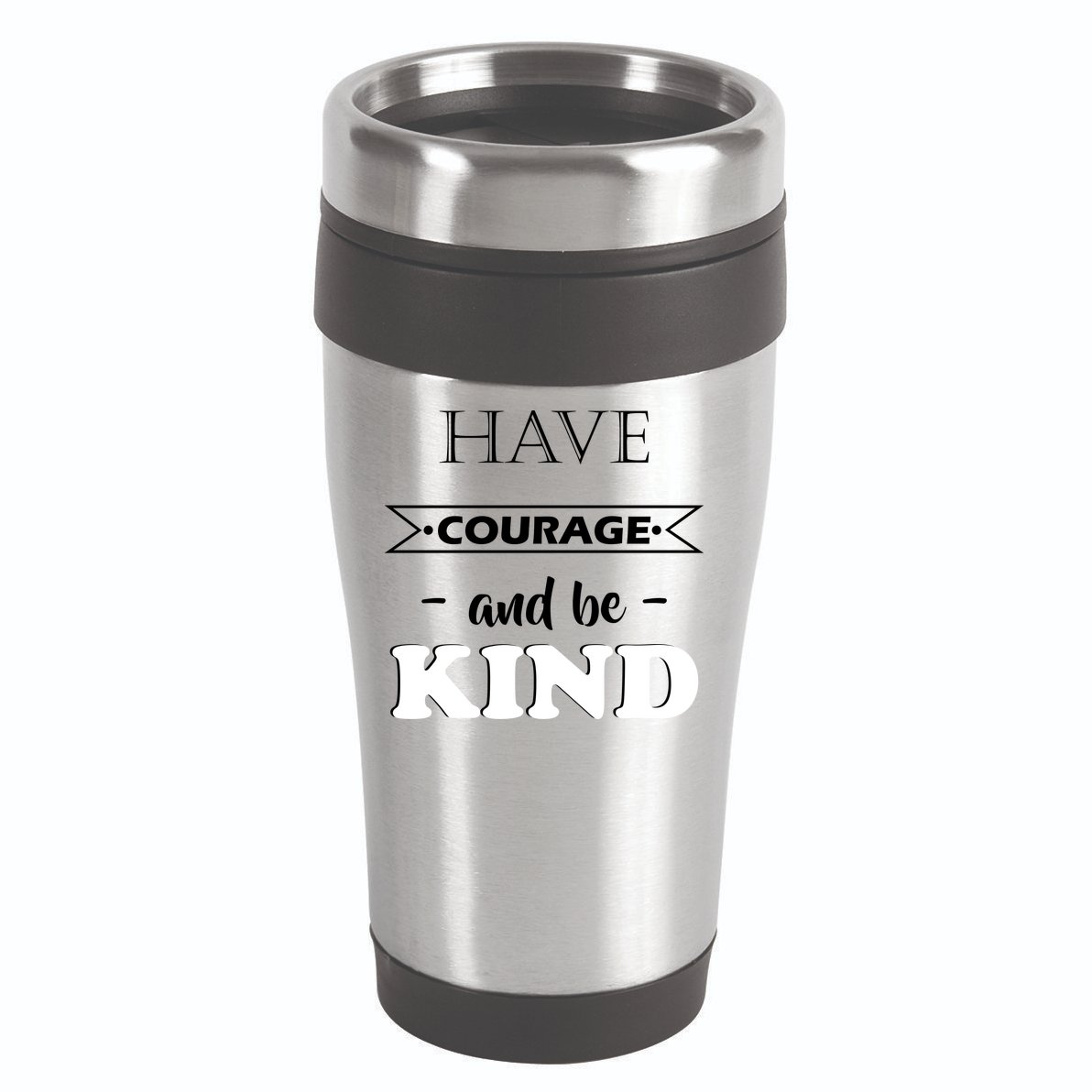 Have Courage And Be Kind 16oz Travel Tumbler