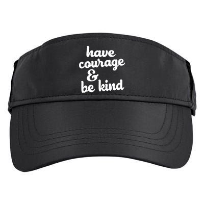 Have Courage Be Kind Kindness Adult Drive Performance Visor