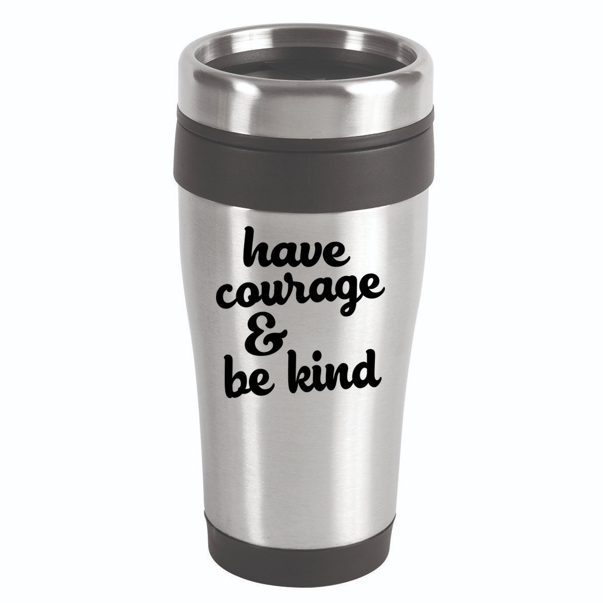Have Courage Be Kind Kindness 16oz Travel Tumbler