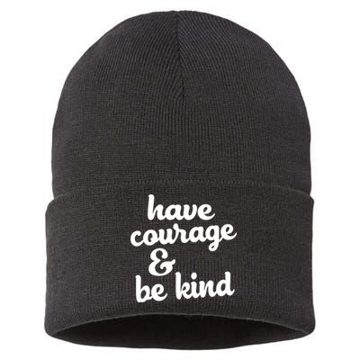 Have Courage Be Kind Kindness Sustainable Knit Beanie