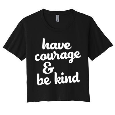 Have Courage Be Kind Kindness Crop Top