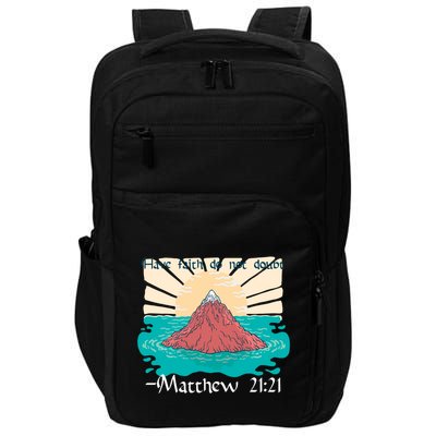Have Faith Do Not Doubt Matthew 21:21 Impact Tech Backpack