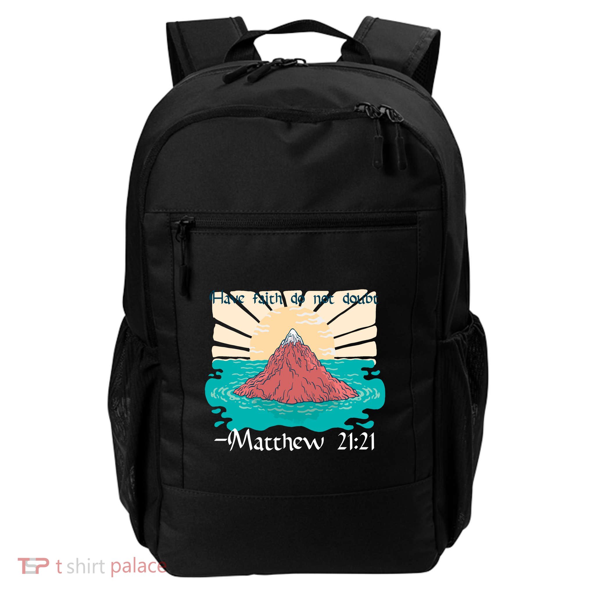 Have Faith Do Not Doubt Matthew 21:21 Daily Commute Backpack