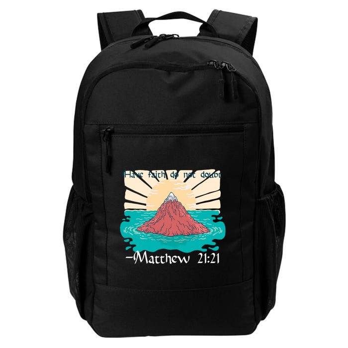 Have Faith Do Not Doubt Matthew 21:21 Backpack