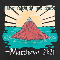 Have Faith Do Not Doubt Matthew 21:21 Tumbler