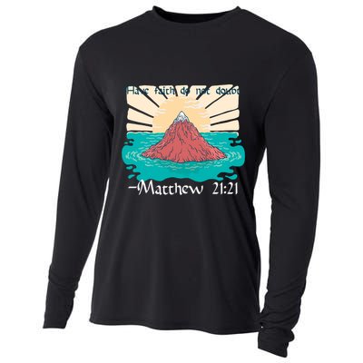 Have Faith Do Not Doubt Matthew 21:21 Cooling Performance Long Sleeve Crew