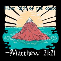Have Faith Do Not Doubt Matthew 21:21 Baby Bodysuit