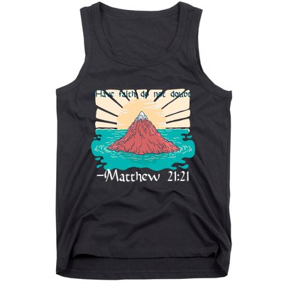 Have Faith Do Not Doubt Matthew 21:21 Tank Top