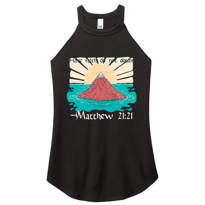 Have Faith Do Not Doubt Matthew 21:21 Women's Perfect Tri Rocker Tank
