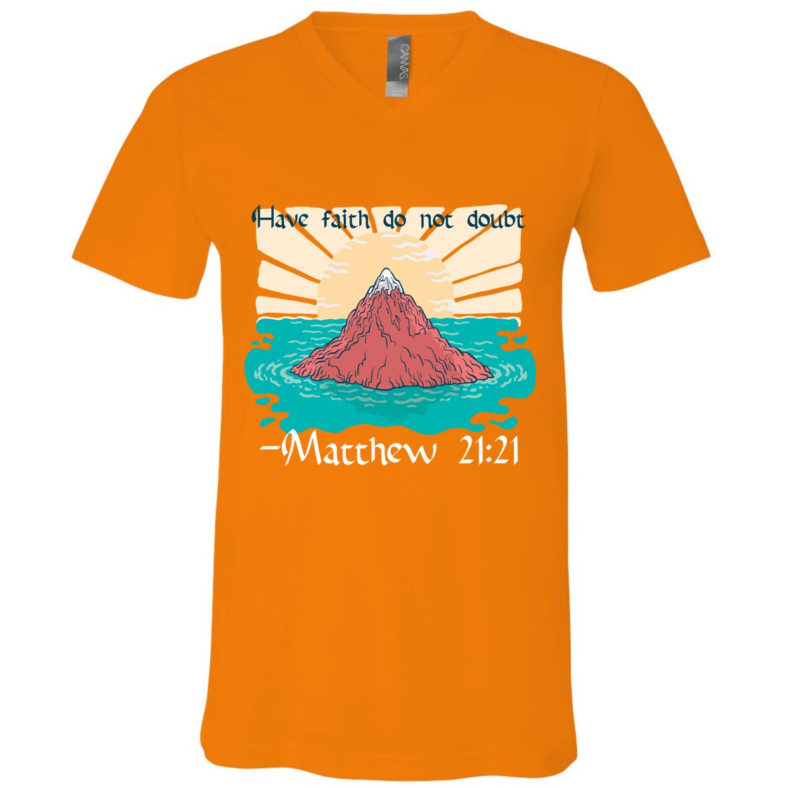 Have Faith Do Not Doubt Matthew 21:21 V-Neck T-Shirt