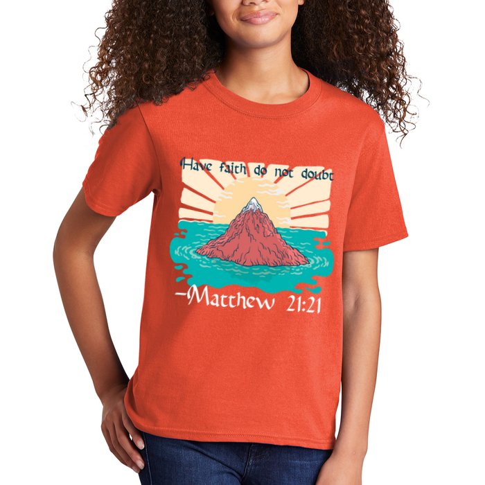 Have Faith Do Not Doubt Matthew 21:21 Kids T-Shirt