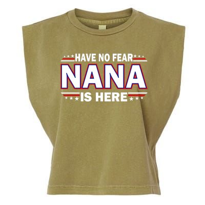 Have No Fear Nana Is Here Garment-Dyed Women's Muscle Tee