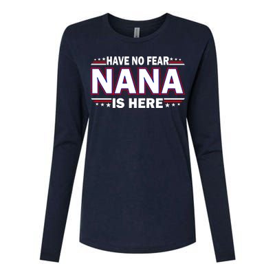 Have No Fear Nana Is Here Womens Cotton Relaxed Long Sleeve T-Shirt