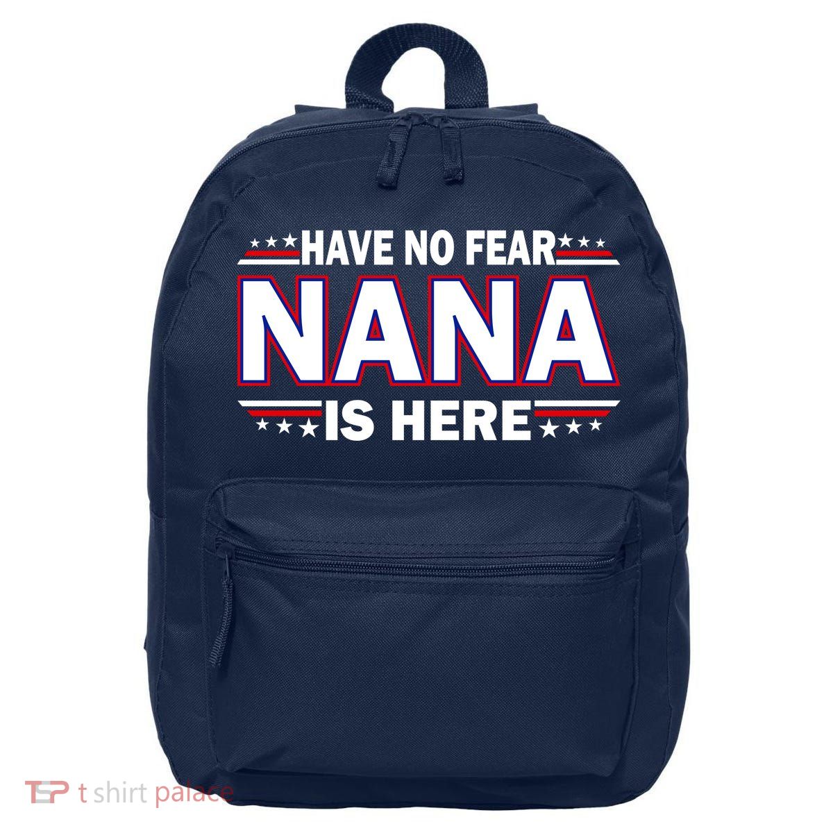 Have No Fear Nana Is Here 16 in Basic Backpack