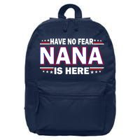Have No Fear Nana Is Here 16 in Basic Backpack