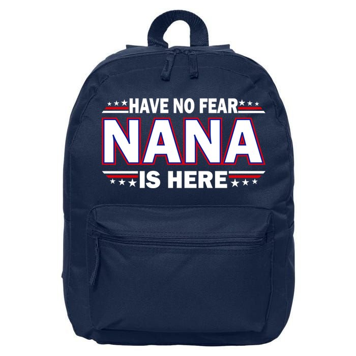 Have No Fear Nana Is Here 16 in Basic Backpack