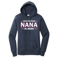 Have No Fear Nana Is Here Women's Pullover Hoodie