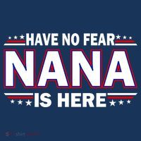 Have No Fear Nana Is Here Poster