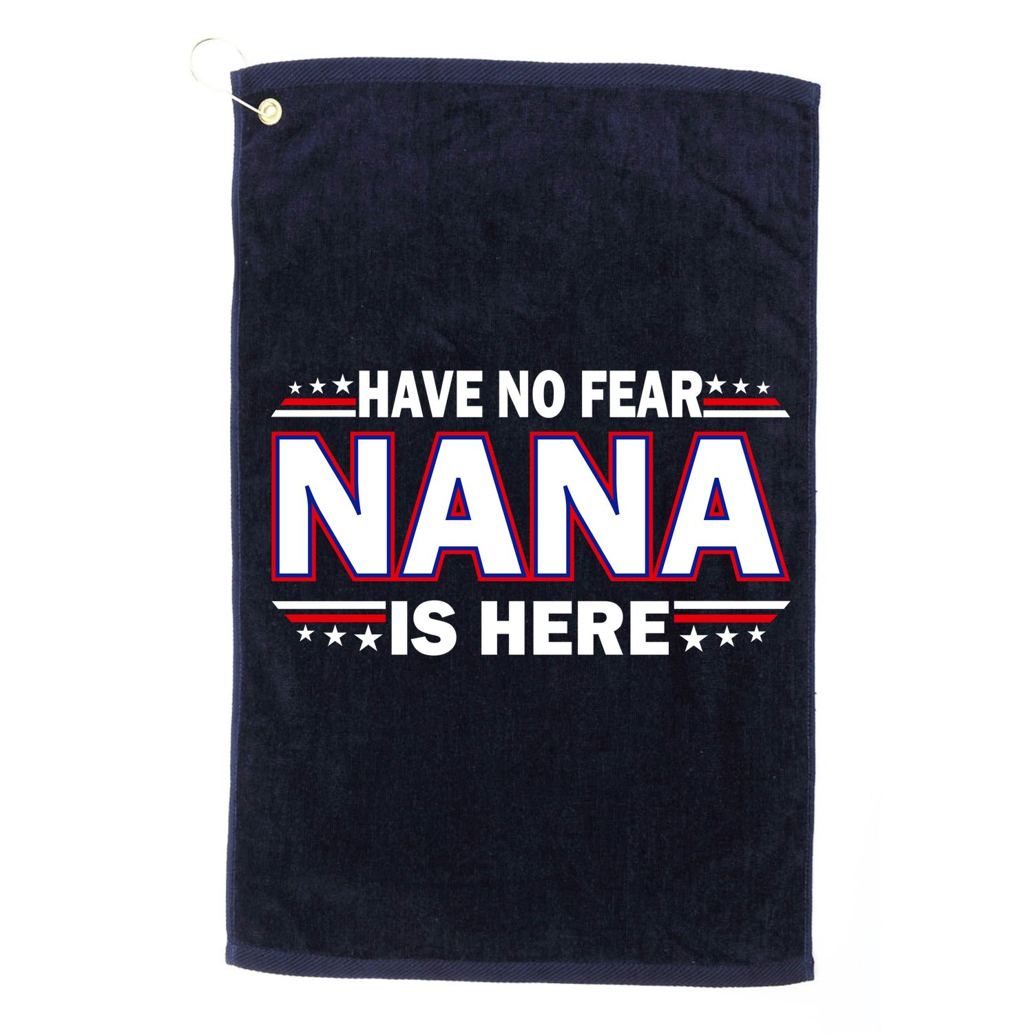 Have No Fear Nana Is Here Golf Towel
