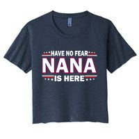 Have No Fear Nana Is Here Women's Crop Top Tee