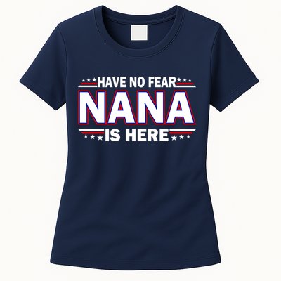 Have No Fear Nana Is Here Womens T-Shirt