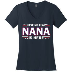 Have No Fear Nana Is Here Women's V-Neck T-Shirt