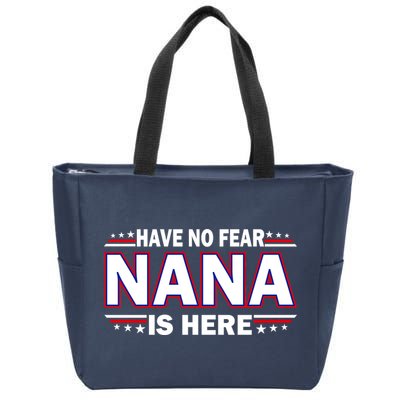 Have No Fear Nana Is Here Zip Tote Bag