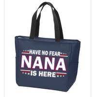 Have No Fear Nana Is Here Zip Tote Bag