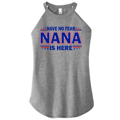 Have No Fear Nana Is Here Women's Perfect Tri Rocker Tank