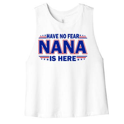 Have No Fear Nana Is Here Women's Racerback Cropped Tank